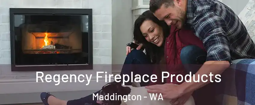 Regency Fireplace Products Maddington - WA