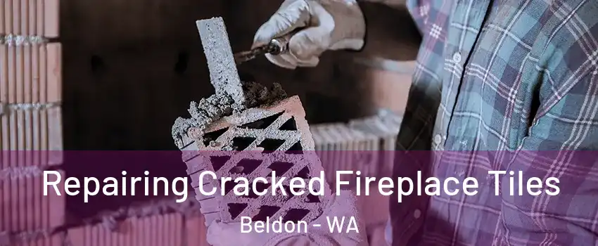 Repairing Cracked Fireplace Tiles Beldon - WA