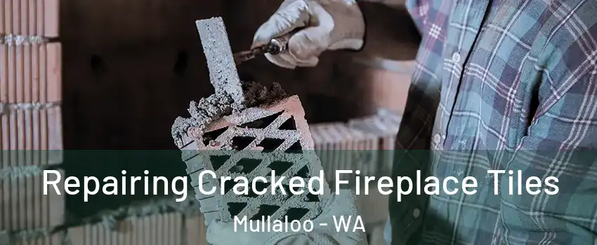 Repairing Cracked Fireplace Tiles Mullaloo - WA
