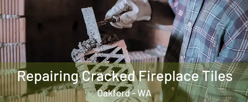 Repairing Cracked Fireplace Tiles Oakford - WA