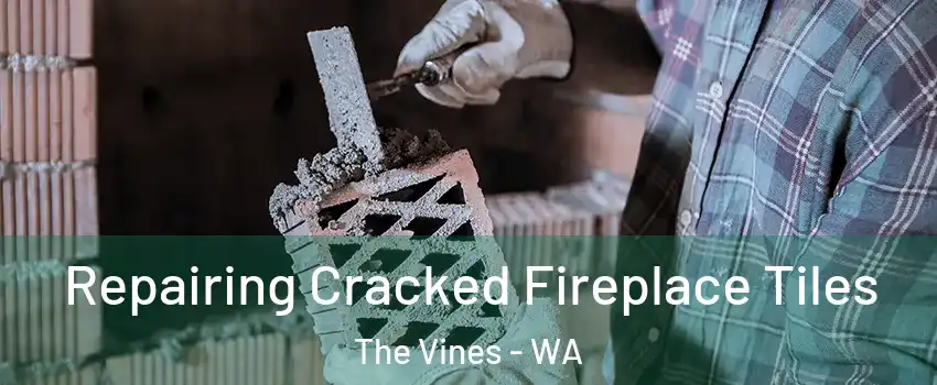 Repairing Cracked Fireplace Tiles The Vines - WA