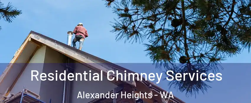 Residential Chimney Services Alexander Heights - WA