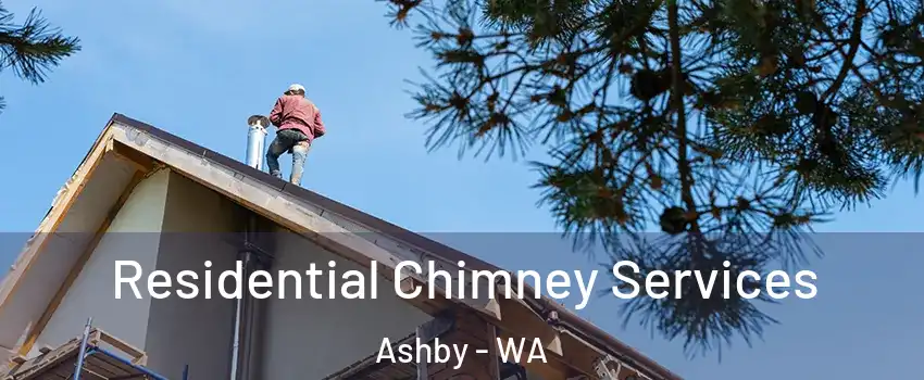 Residential Chimney Services Ashby - WA