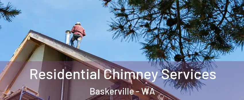 Residential Chimney Services Baskerville - WA
