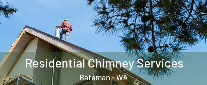 Residential Chimney Services Bateman - WA