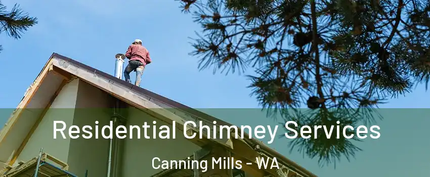 Residential Chimney Services Canning Mills - WA