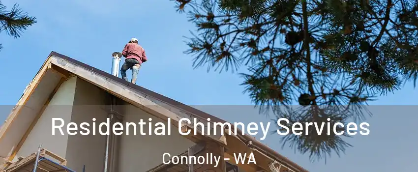 Residential Chimney Services Connolly - WA