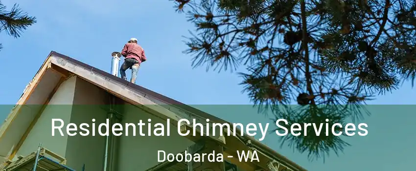 Residential Chimney Services Doobarda - WA