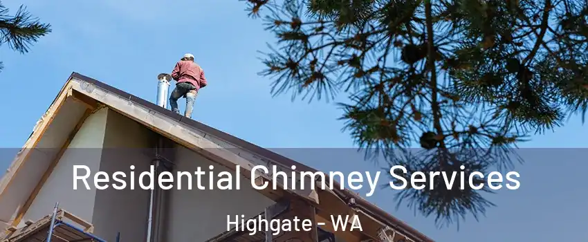 Residential Chimney Services Highgate - WA