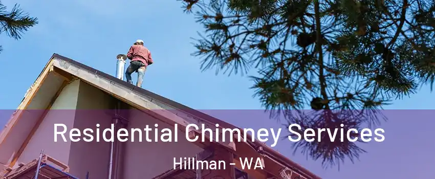 Residential Chimney Services Hillman - WA