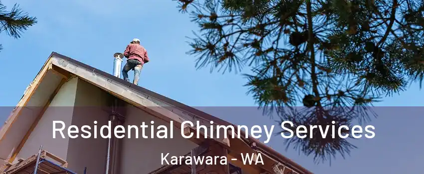 Residential Chimney Services Karawara - WA
