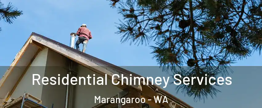 Residential Chimney Services Marangaroo - WA