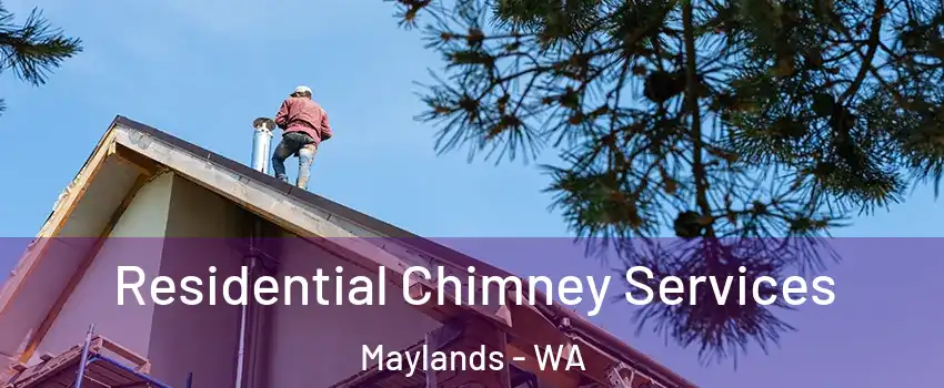 Residential Chimney Services Maylands - WA