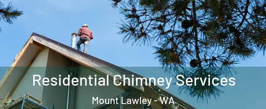 Residential Chimney Services Mount Lawley - WA
