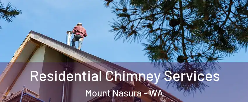 Residential Chimney Services Mount Nasura - WA