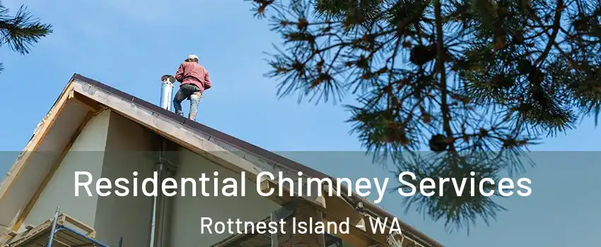 Residential Chimney Services Rottnest Island - WA
