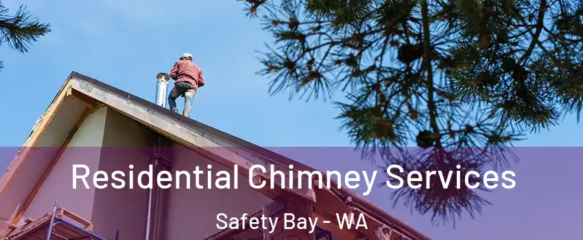 Residential Chimney Services Safety Bay - WA