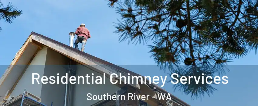 Residential Chimney Services Southern River - WA