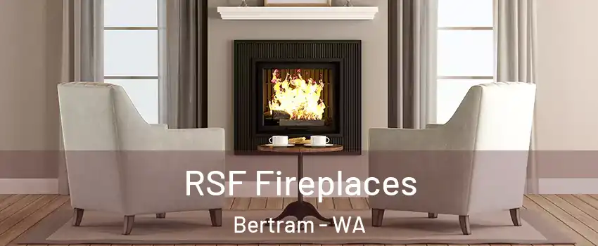  RSF Fireplaces Bertram - WA