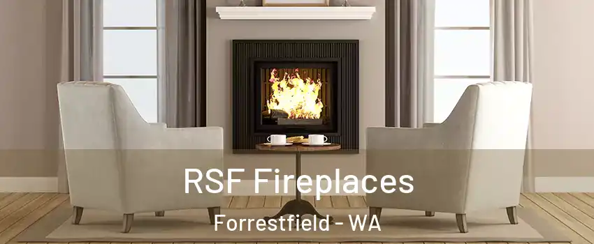 RSF Fireplaces Forrestfield - WA