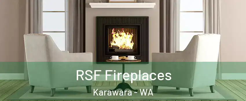 RSF Fireplaces Karawara - WA