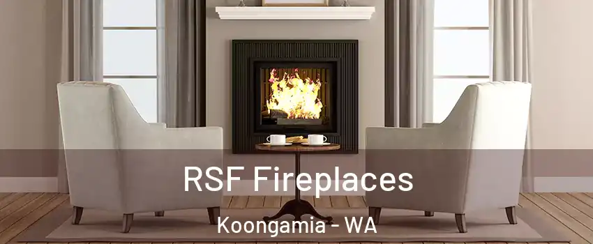 RSF Fireplaces Koongamia - WA
