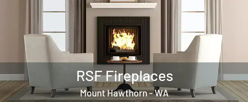 RSF Fireplaces Mount Hawthorn - WA