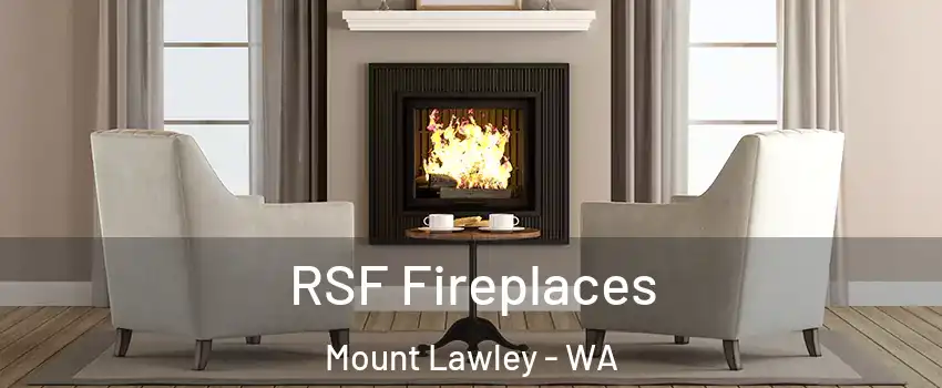 RSF Fireplaces Mount Lawley - WA