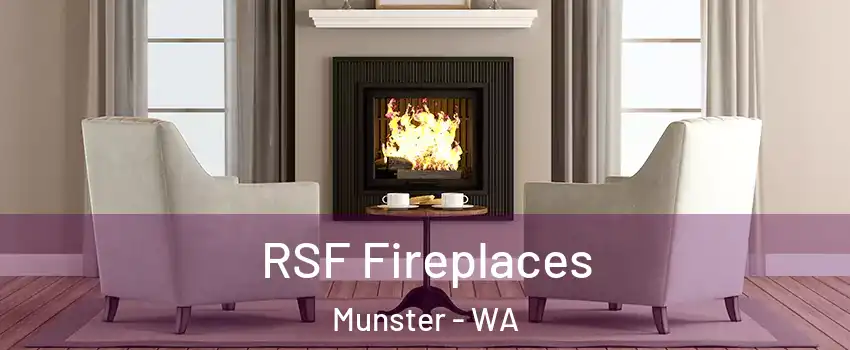 RSF Fireplaces Munster - WA