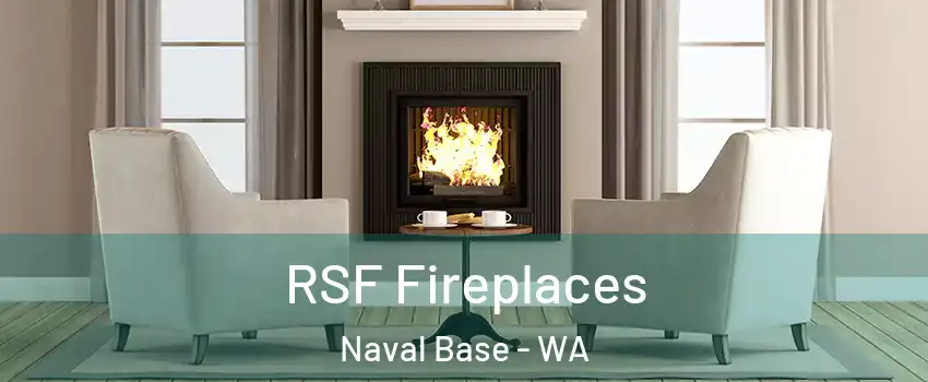 RSF Fireplaces Naval Base - WA