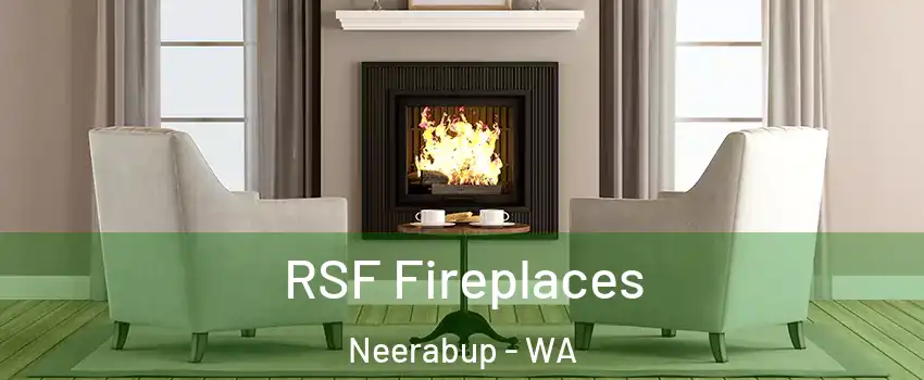 RSF Fireplaces Neerabup - WA