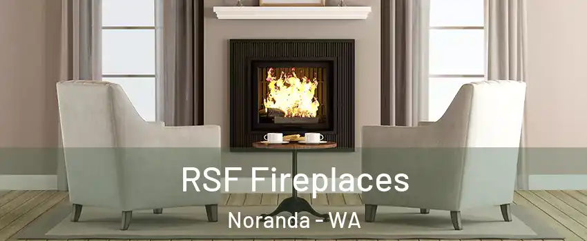 RSF Fireplaces Noranda - WA