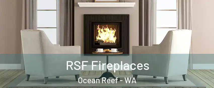 RSF Fireplaces Ocean Reef - WA