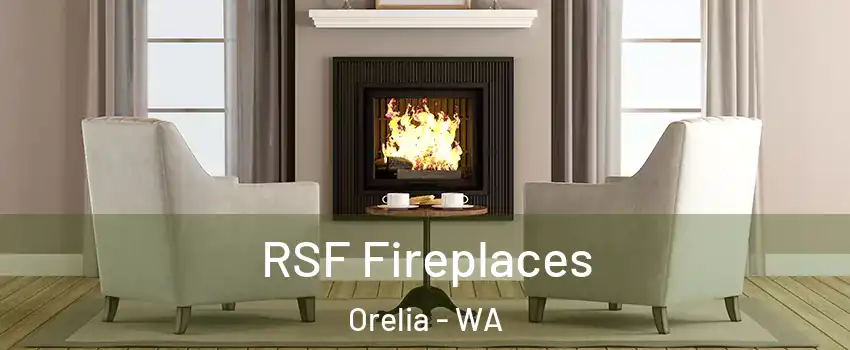 RSF Fireplaces Orelia - WA