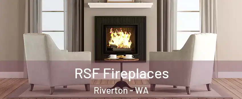 RSF Fireplaces Riverton - WA