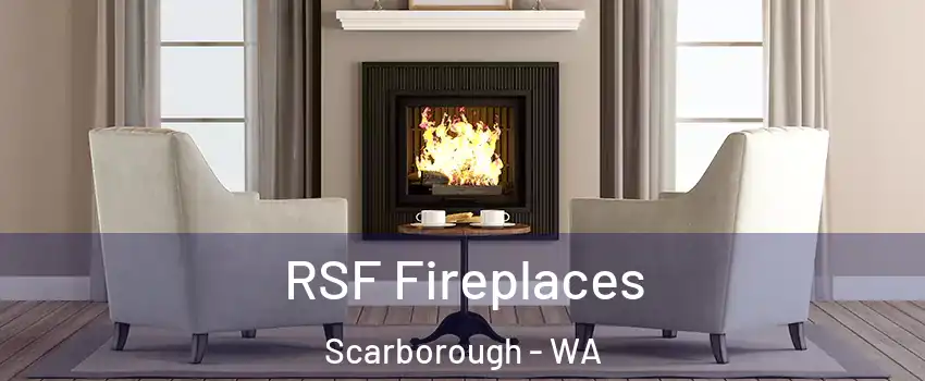 RSF Fireplaces Scarborough - WA