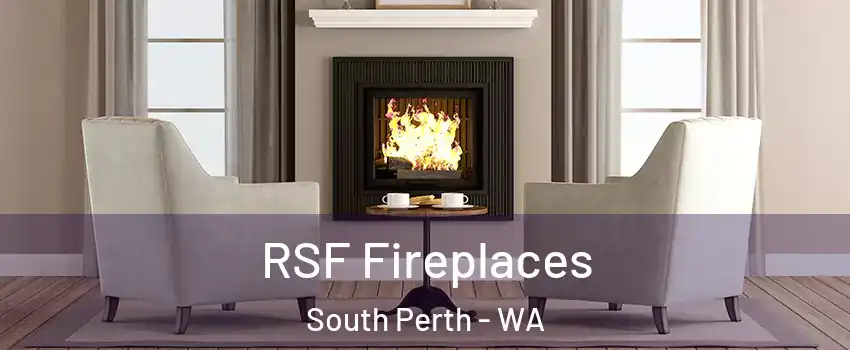 RSF Fireplaces South Perth - WA