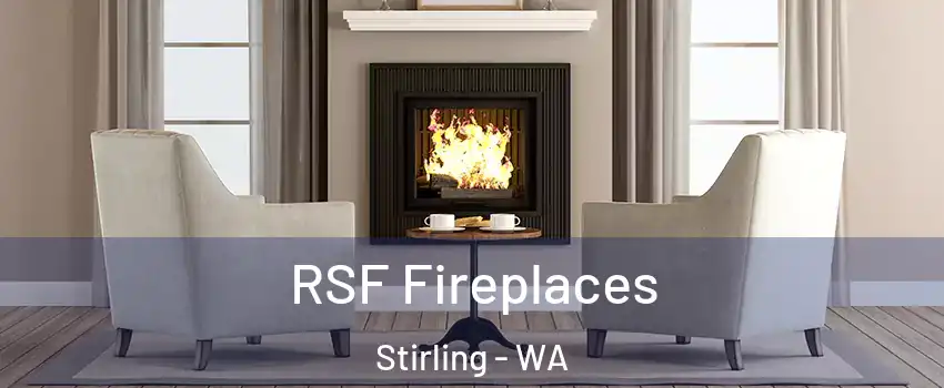 RSF Fireplaces Stirling - WA