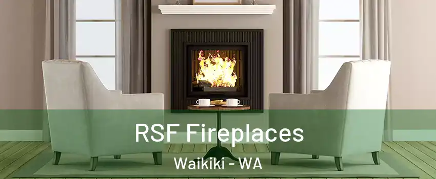 RSF Fireplaces Waikiki - WA