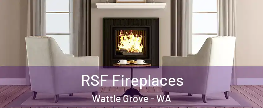 RSF Fireplaces Wattle Grove - WA