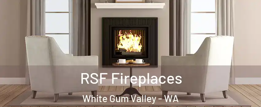 RSF Fireplaces White Gum Valley - WA
