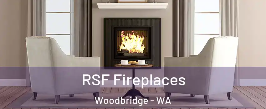 RSF Fireplaces Woodbridge - WA