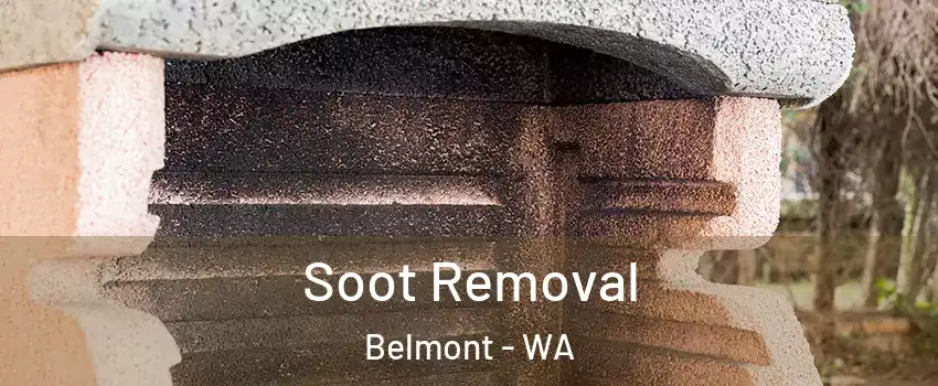 Soot Removal Belmont - WA