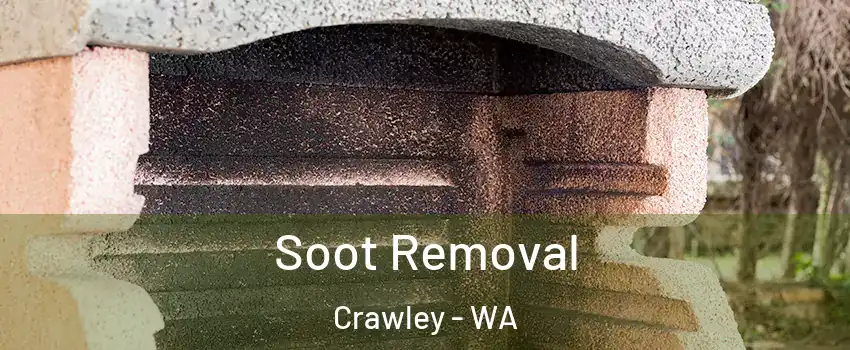 Soot Removal Crawley - WA