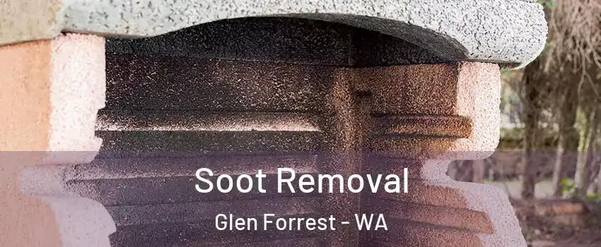 Soot Removal Glen Forrest - WA