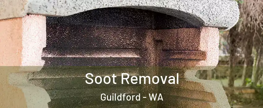 Soot Removal Guildford - WA