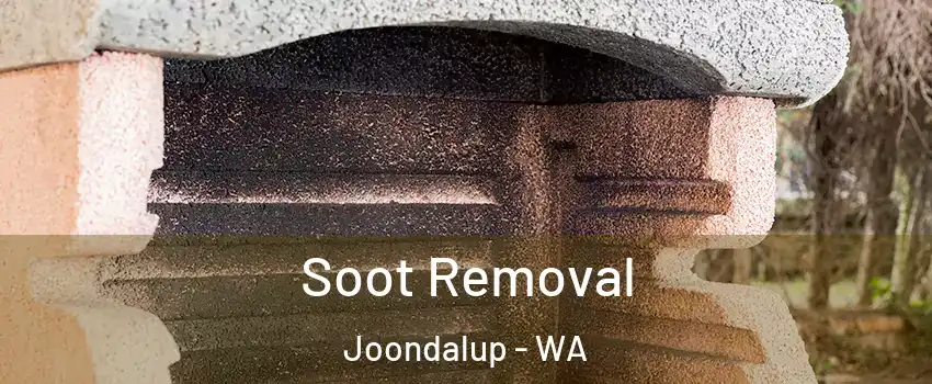 Soot Removal Joondalup - WA