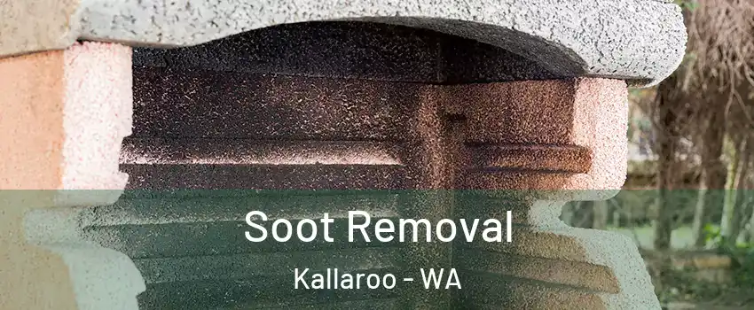 Soot Removal Kallaroo - WA