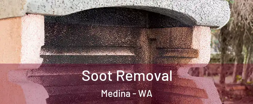 Soot Removal Medina - WA