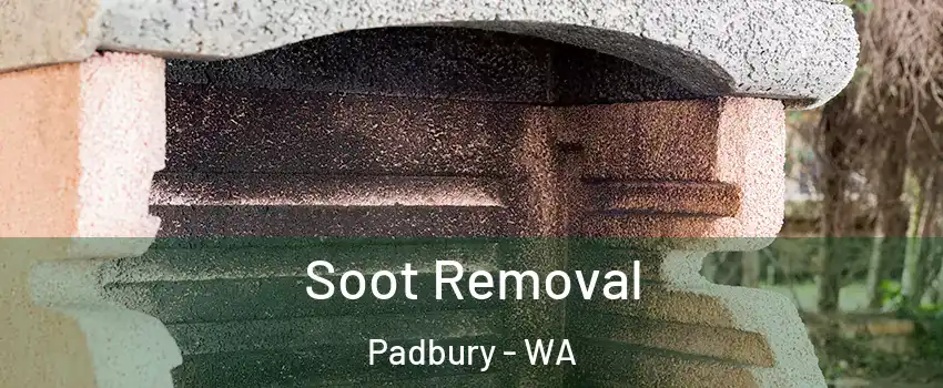 Soot Removal Padbury - WA